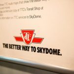 TTC The Better Way to SkyDome Sign